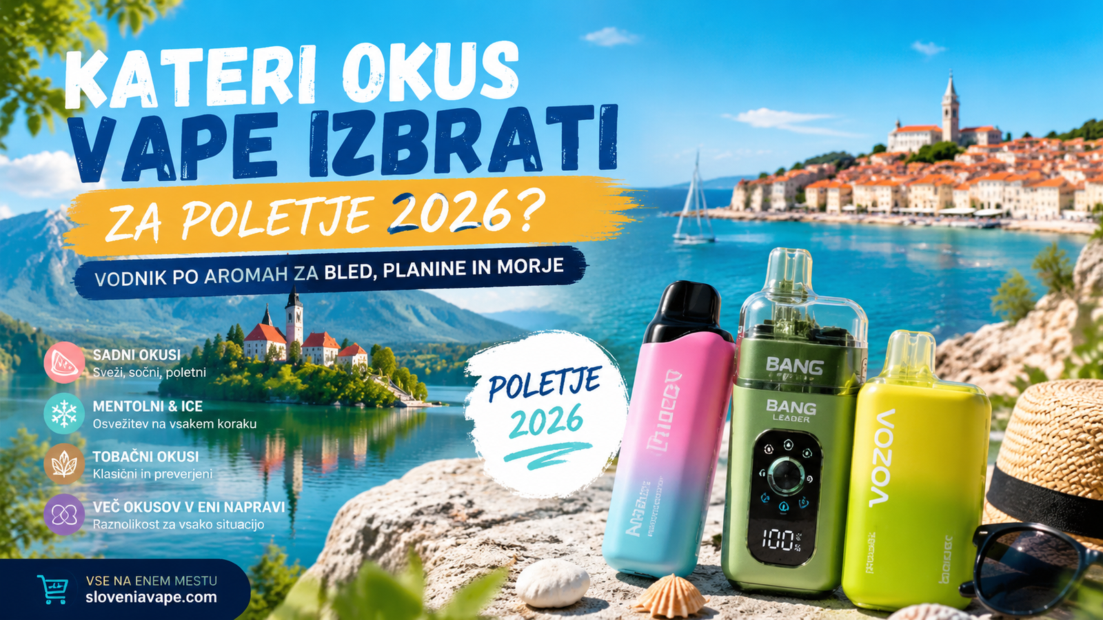 Kateri okus vape izbrati za poletje 2026 Vodnik po aromah za Bled, planine in morje